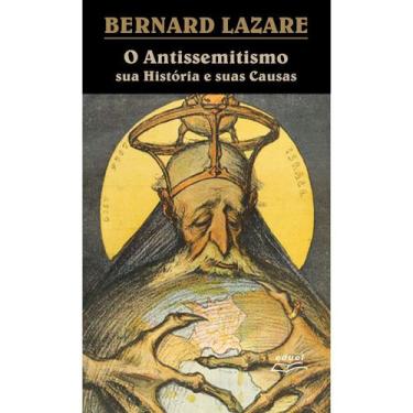 Imagem de Livro O Antissemitismo Sua História E Suas Causas - Eduel