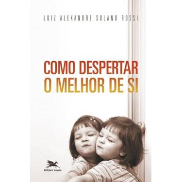 Imagem de Livro - Como despertar o melhor de si