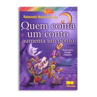 Imagem de Quem Conta Um Conto Aumenta Um Ponto - Editora Saraiva