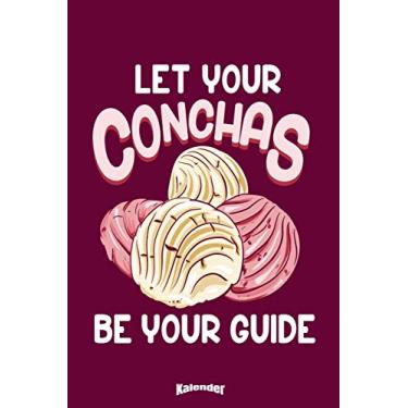 Imagem de Mein Lustiger Conchas Kalender: Witziger Kalender für religiöse, gläubige und humorvolle Liebhaber mexikanischer oder spanischer Desserts, Nachspeisen ... 6 x 9 (ca. DIN A5) und Hochglanz Softcover