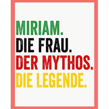 Imagem de Miriam Die Frau Der Mythos Die Legende: Personalisiertes Notizbuch für Miriam, personalisiert liniertes notizbuch.