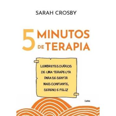 Imagem de 5 Minutos De Terapia - Lembretes Diários De Uma Terapeuta Para Se Sent