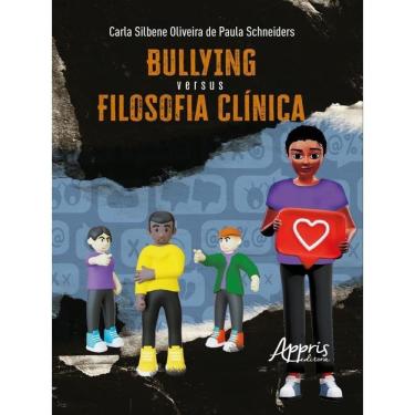 Imagem de Bullying Versus Filosofia Clínica