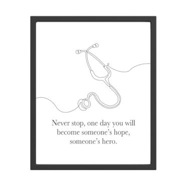 Imagem de Pôster de arte de parede estetoscópio, Never Stop, One Day You Will Become Someone Hope, Someone Hero Inspirational Medical Prints Art (20 x 25 sem moldura)