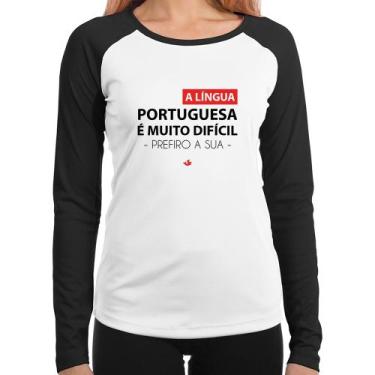 Imagem de Baby Look Raglan A língua portuguesa é muito difícil, prefiro a sua Ma