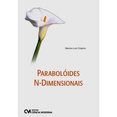 Imagem de Livro - Parabolóides N-Dimensionais - Marcos Luiz Crispino