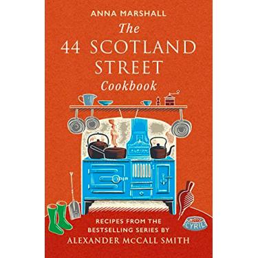Imagem de The 44 Scotland Street Cookbook: Recipes from the Bestselling Series by Alexander McCall Smith