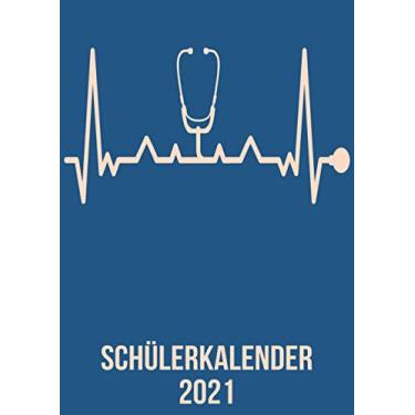 Imagem de Schülerkalender 2021: DIN A4 Kalender von 01/2021 - 12/2021 1 Tag = 1 Seite mit großem Tageskalender und großartiger Übersicht. Monatsübersicht, ... Stethoskop Arzt schweste heartbeat herzschlag