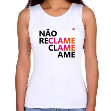 Imagem de Regata Feminina Não reclame, clame, ame - Foca na Moda, Branco, M