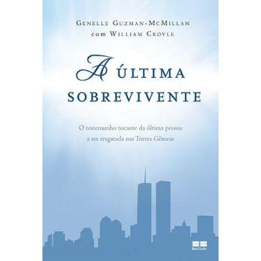 Imagem de Livro - A última sobrevivente: O testemunho tocante da última pessoa a