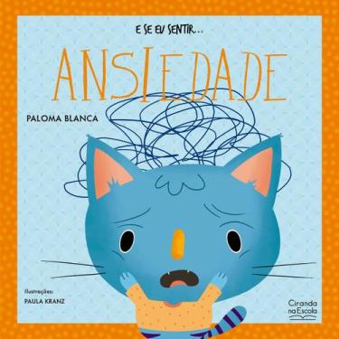 Imagem de Livro - E se eu sentir... ansiedade