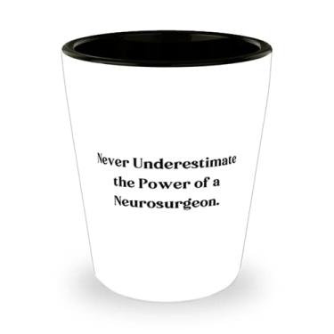 Imagem de Copo de shot de neurocirurgião divertido, nunca subestime o poder de um neurocirurgião, presente para homens e mulheres, presentes perfeitos de amigos