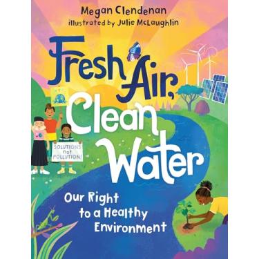 Imagem de Fresh Air, Clean Water: Our Right to a Healthy Environment