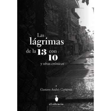 Imagem de Las lágrimas de la 13 con 10 y otras crónicas - Espanhol
