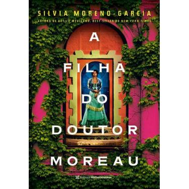 Imagem de Livro A Filha do Doutor Moreau Silvia Moreno-Garcia