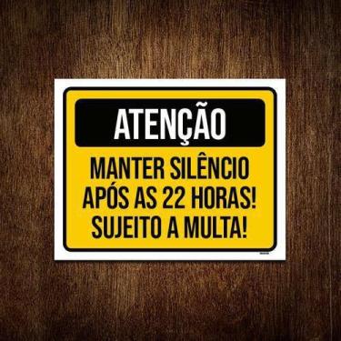 Imagem de Placa Atenção Manter Silêncio Após 22 Horas Multa 36X46 - Sinalizo