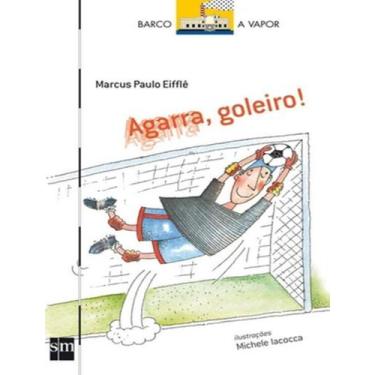 Imagem de Livro - Agarra, Goleiro! - 2ª Ed - EDICOES SM LITERATURA, 2, 12 x 19