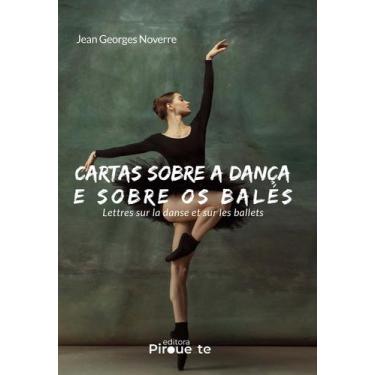 Imagem de Livro - Cartas Sobre A Dança E Sobre Os Balés