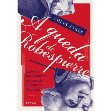 Imagem de A queda de Robespierre: 24 horas que definiram o rumo da Revolução Francesa