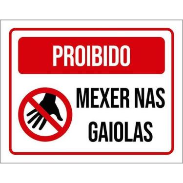 Imagem de Kit 3 Placa Acm De Proibido Mexer Nas Gaiolas 18X23 Branco - Sinalizo