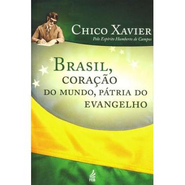 Imagem de Brasil, Coração do Mundo, Pátria do Evangelho - Feb