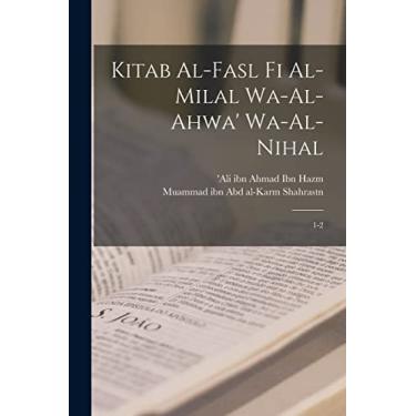 Imagem de Kitab al-fasl fi al-milal wa-al-ahwa' wa-al-nihal: 1-2