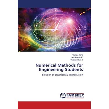 Imagem de Numerical Methods for Engineering Students: Solution of Equations & Interpolation