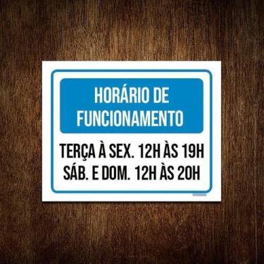 Imagem de Placa Horário Funcionamento Terça Sex Sab Dom 18X23 - Sinalizo