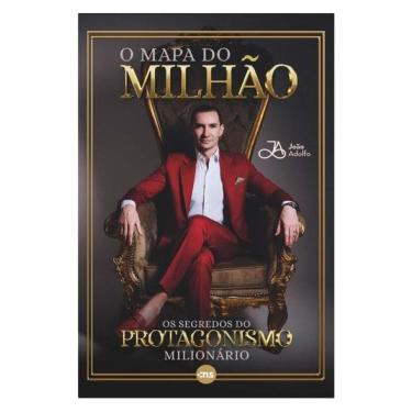 Imagem de O Mapa Do Milhão: Os Segredos Do Protagonismo Milionário
