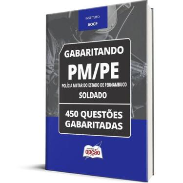 Imagem de Caderno PM-PE - Soldado - 450 Questões Gabaritadas - Apostilas Opção