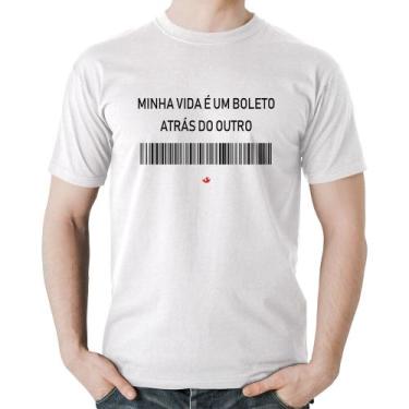 Imagem de Camiseta Algodão Minha vida é um boleto atrás do outro - Foca na Moda,