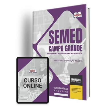 Imagem de Apostila SEMED Campo Grande - MS - Professor de Educação Infantil - Ap