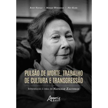 Imagem de Pulsão De Morte, Trabalho De Cultura E Transgressão: