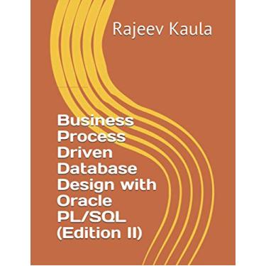 Imagem de Business Process Driven Database Design with Oracle PL/SQL (Edition II)