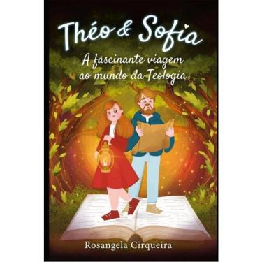 Imagem de Théo & Sofia - A Fascinante Viagem Ao Mundo Da Teologia