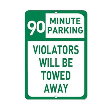 Imagem de Sinal de aviso 90 Minute Parking Violators Will Be Towed Away Placa comercial 30,5 x 20,3 cm Placa de metal de alumínio