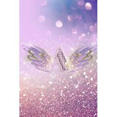 Imagem de A - GUIDED DREAM JOURNAL WORKBOOK: Monogram Letter "A" Gorgeous Gift for Women, Best Friends, Teens, Mothers, Daughters - Magical Mystical Wings Cover Motif in Dreamy Pinks and Lavenders