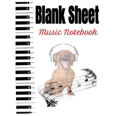 Imagem de Blank Sheet Music Notbook: 8.5 x 11 inch 100 pages music manuscript notebook blank sheet writing for artists musical songs