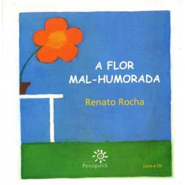 Imagem de A Flor Mal-humorada - Com CD