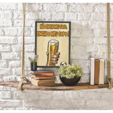 Imagem de Quadro Decorativo Não Enche Meu Saco Enche O Meu Copo 45X34Cm - Quadro