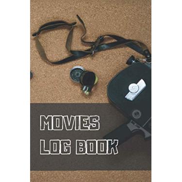 Imagem de Movies Log Book: Personal Film Review Journal for Movie Critics | Perfect Gift for Movie Lovers | Rate and review the movies you watched