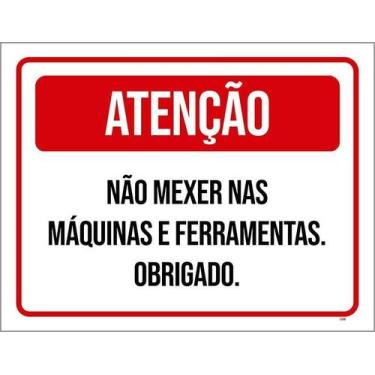 Imagem de Placa Sinalização - Atenção Não Mecher Máquinas 18X23 - Sinalizo