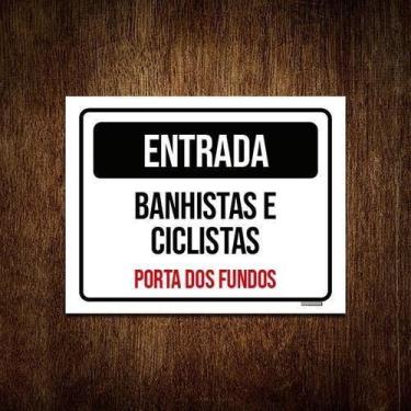 Imagem de Kit 5 Placas Entrada Banhista Ciclistas Porta Fundos - Sinalizo