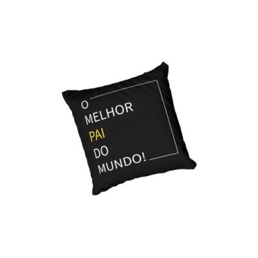 Imagem de Almofada com enchimento O Melhor Pai do Mundo - Fabrika De Festa
