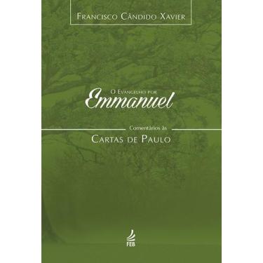 Imagem de O Evangelho Por Emmanuel: Comentários Às Cartas de Paulo - Feb