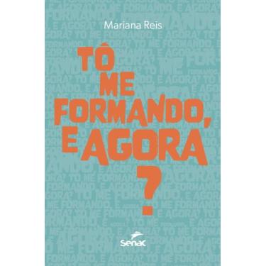 Imagem de Livro - Tô me formando, e agora?