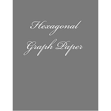 Imagem de Hexagonal Graph Paper: Hexagonal Graph Paper notebook: 1 Inch Hexagonal Grid Paper Large Hexagons: 8.5" x 11" Graph Paper Notebook 1 Inch Hexagons 150 ... ... (One Inch) with 1/2 (Half-Inch) Sides