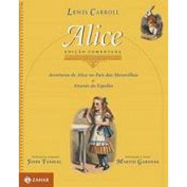 Imagem de Alice: edição comentada e ilustrada: Aventuras de Alice no País das Maravilhas & Através do espelho
