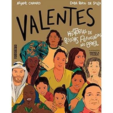 Imagem de Livro Valentes: Historias De Pessoas Refugiadas No Brasil
