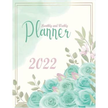 Imagem de Calendar 2022 Planner Monthly: Dated At-A-Glance Monthly Weekly & Daily Planner 2022 Monday Start Budget Planner Financial Goals Income Tracker Bills Checklist and Expenses Trackers Debt Payoff